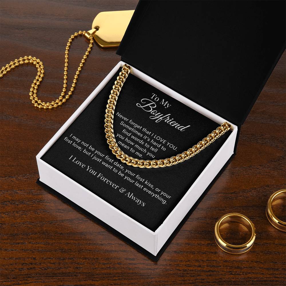 To My Boyfriend - Your Last Everything - Cuban Link Chain