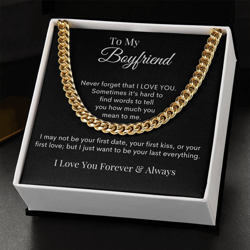 To My Boyfriend - Your Last Everything - Cuban Link Chain