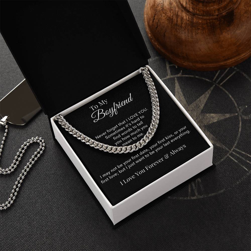 To My Boyfriend - Your Last Everything - Cuban Link Chain