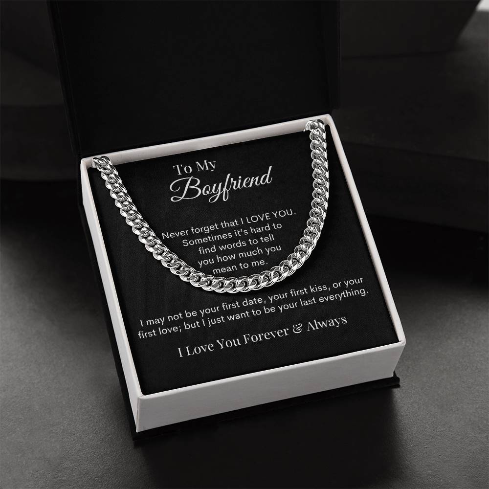 To My Boyfriend - Your Last Everything - Cuban Link Chain