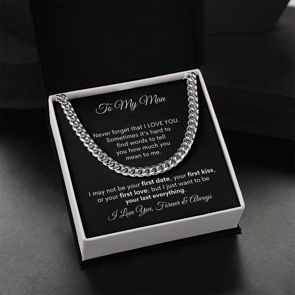 To My Man - Your Last Everythng - Cuban Link Chain