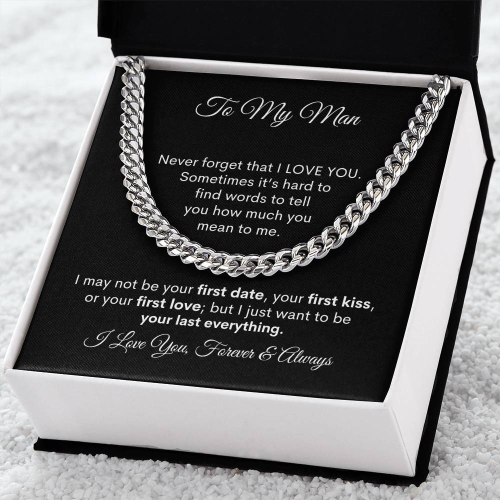 To My Man - Your Last Everythng - Cuban Link Chain
