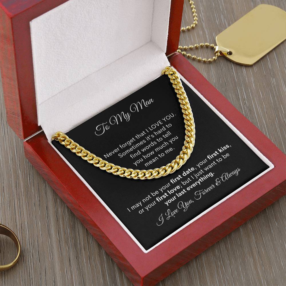 To My Man - Your Last Everythng - Cuban Link Chain