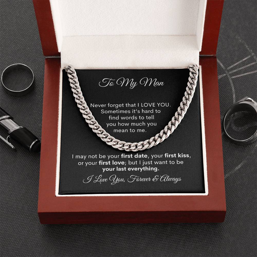 To My Man - Your Last Everythng - Cuban Link Chain