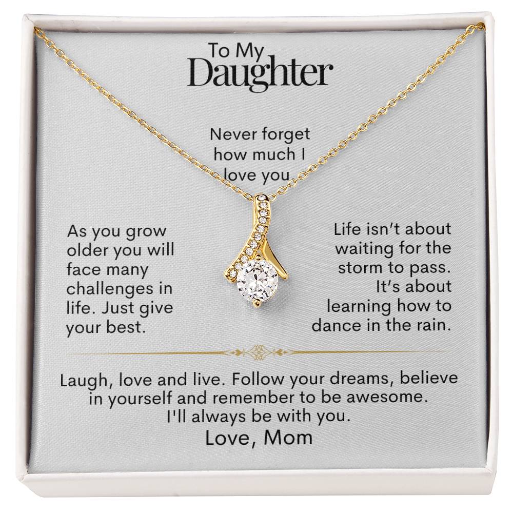 To My Daughter - Follow Your Dreams - Alluring Beauty Necklace