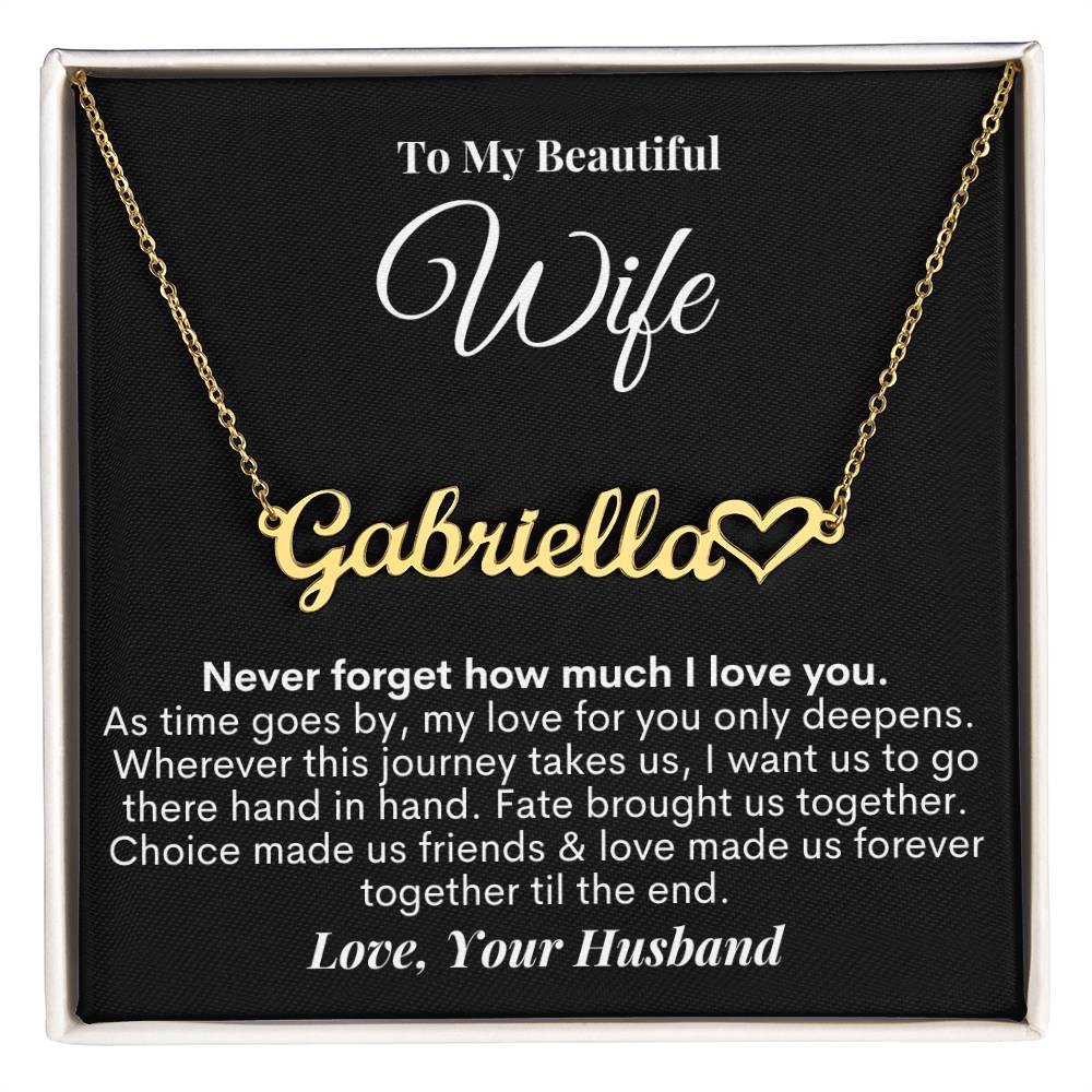 To My Beautiful Wife - Never Forget - Name Necklace + Heart Character